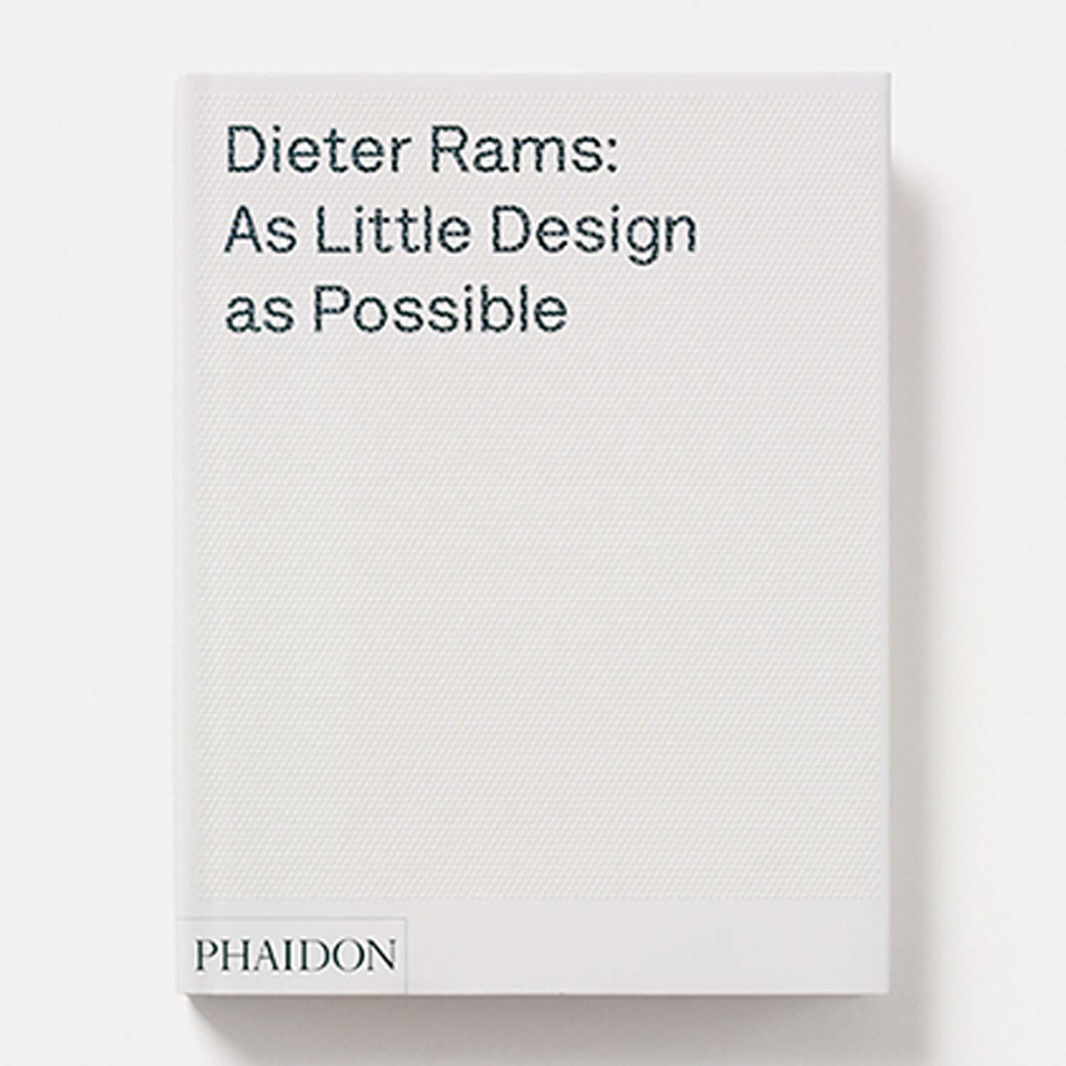 Dieter Rams: As Little Design as Possible